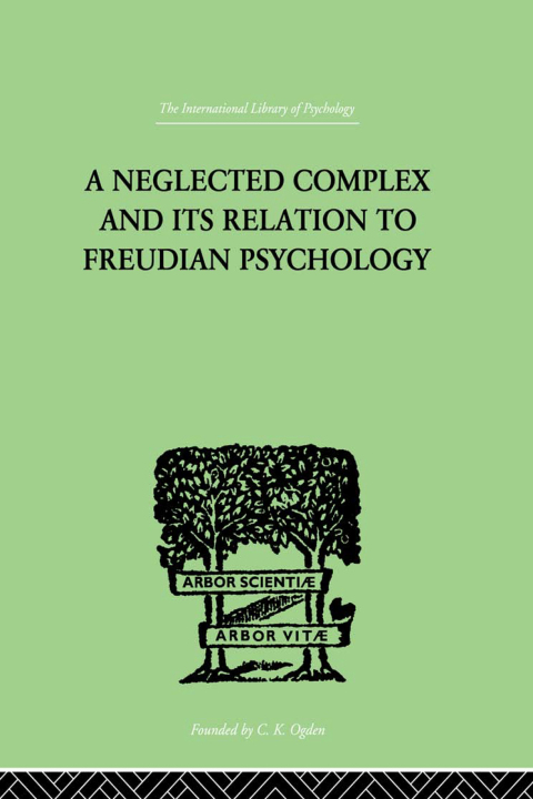 Cover image for book A Neglected Complex And Its Relation To Freudian Psychology