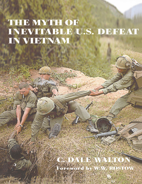 Cover image for book The Myth of Inevitable US Defeat in Vietnam