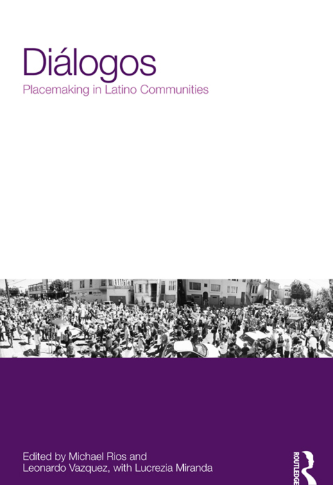 Cover image for book Diálogos: Placemaking in Latino Communities