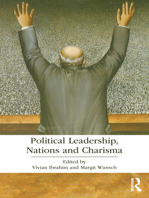 Cover image for book Political Leadership, Nations and Charisma