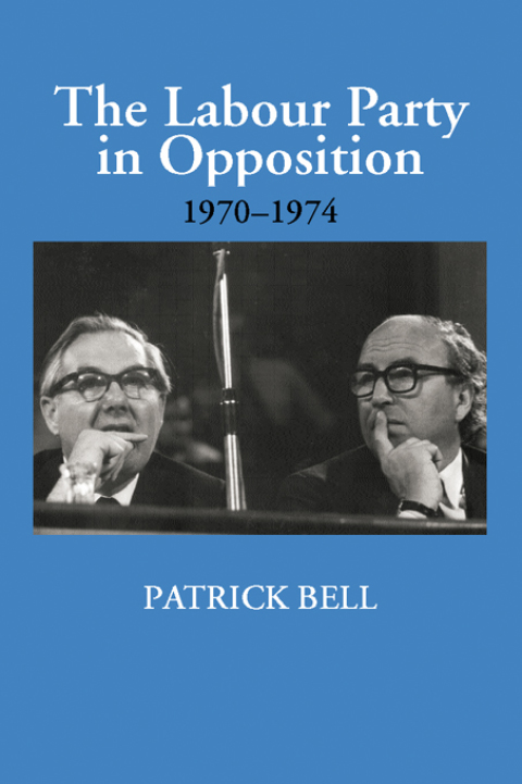 Cover image for book The Labour Party in Opposition 1970-1974