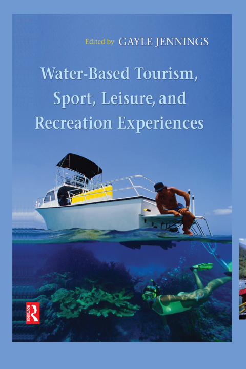 Cover image for book Water-Based Tourism, Sport, Leisure, and Recreation Experiences
