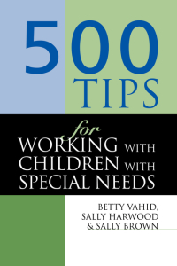 Cover image: 500 Tips for Working with Children with Special Needs 1st edition 9780749427894
