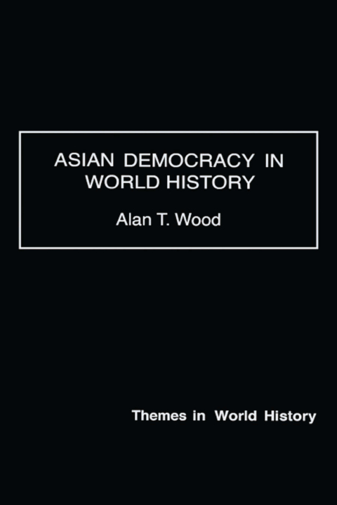 Cover image for book Asian Democracy in World History