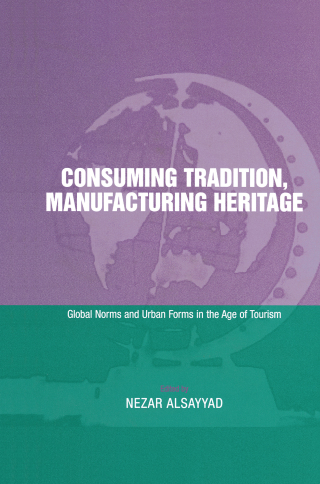 Consuming Tradition, Manufacturing Heritage