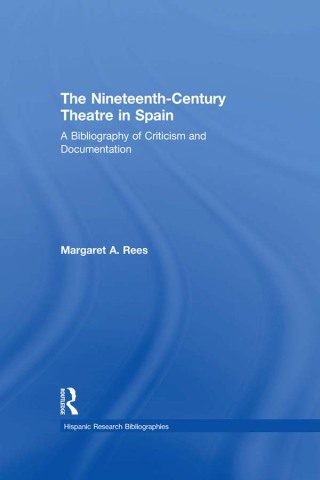 The Nineteenth-Century Theatre in Spain
