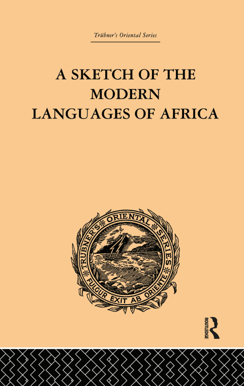 Cover image for book A Sketch of the Modern Languages of Africa: Volume I
