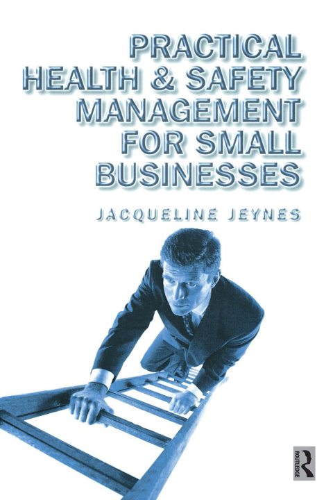 Cover image for book Practical Health and Safety Management for Small Businesses