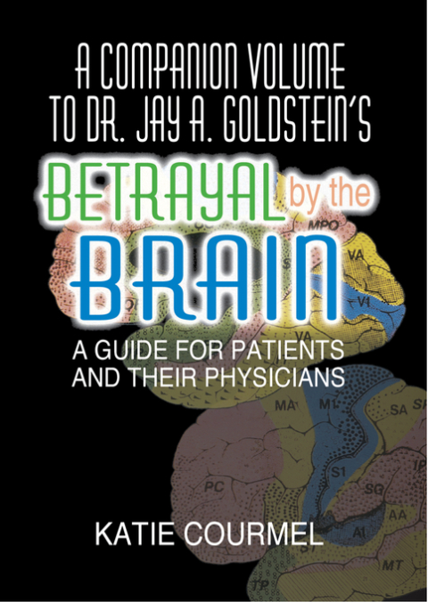 Cover image for book A Companion Volume to Dr. Jay A. Goldstein's Betrayal by the Brain