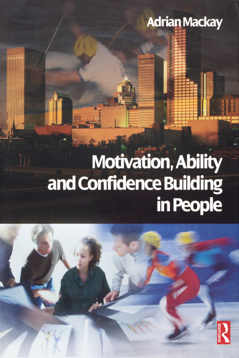 Cover image for book Motivation, Ability and Confidence Building in People