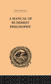 Cover image: A Manual of Buddhist Philosophy 1st edition 9780415244800
