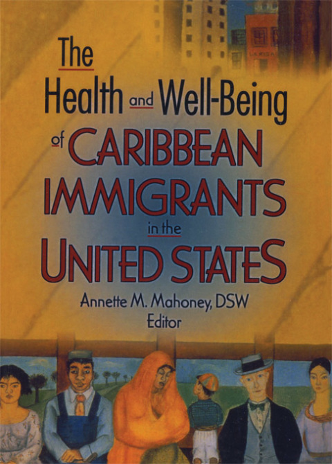 Cover image for book The Health and Well-Being of Caribbean Immigrants in the United States