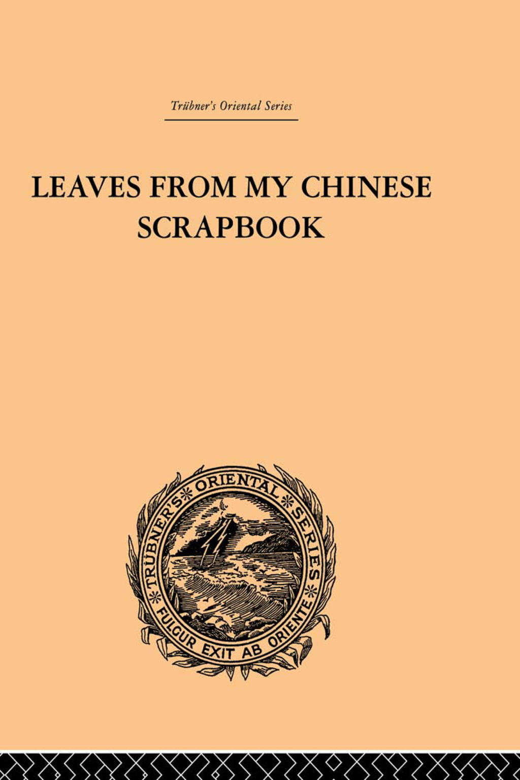 Leaves from My Chinese Scrapbook - 1st Edition (eBook Rental)
