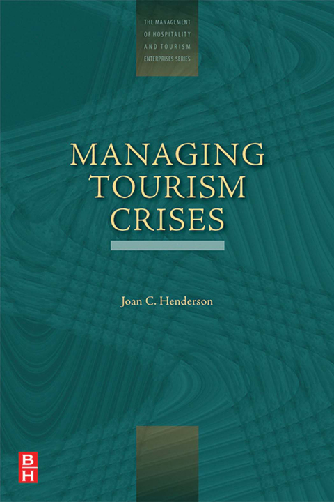 Managing Tourism Crises 
