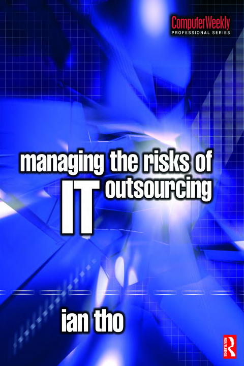 Cover image for book Managing the Risks of IT Outsourcing