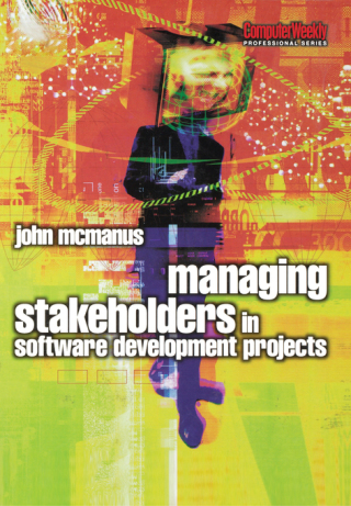 Managing Stakeholders in Software Development Projects