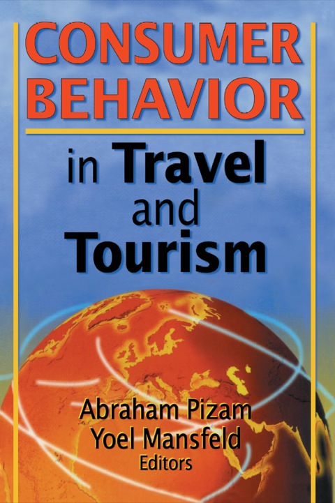 Consumer Behavior in Travel and Tourism 