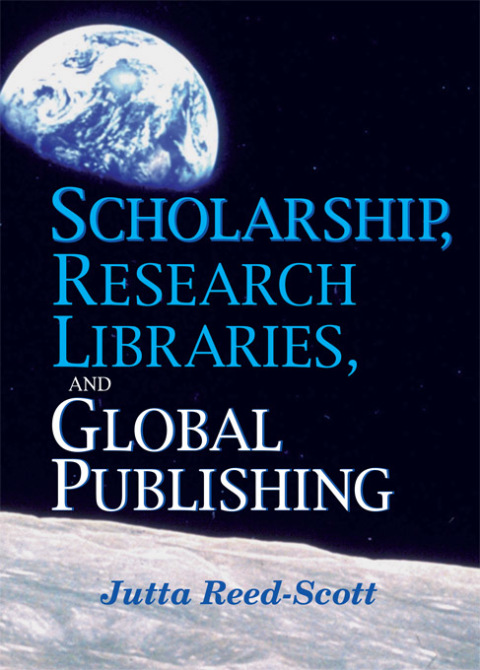 Cover image for book Scholarship, Research Libraries, and Global Publishing