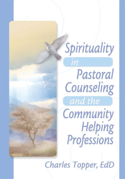 Cover image for book Spirituality in Pastoral Counseling and the Community Helping Professions
