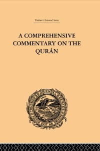 Titelbild: A Comprehensive Commentary on the Quran 1st edition 9780415245302