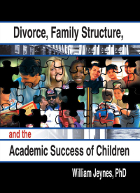 Cover image: Divorce, Family Structure, and the Academic Success of Children 1st edition 9780789014863