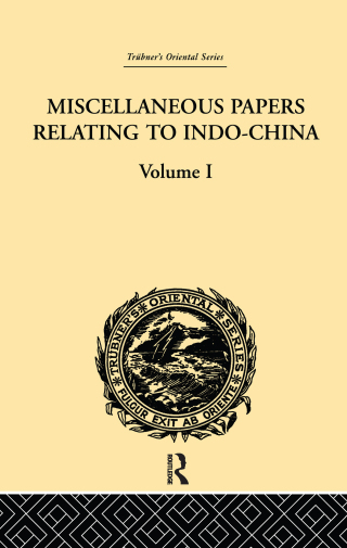 Miscellaneous Papers Relating to Indo-China: Volume I