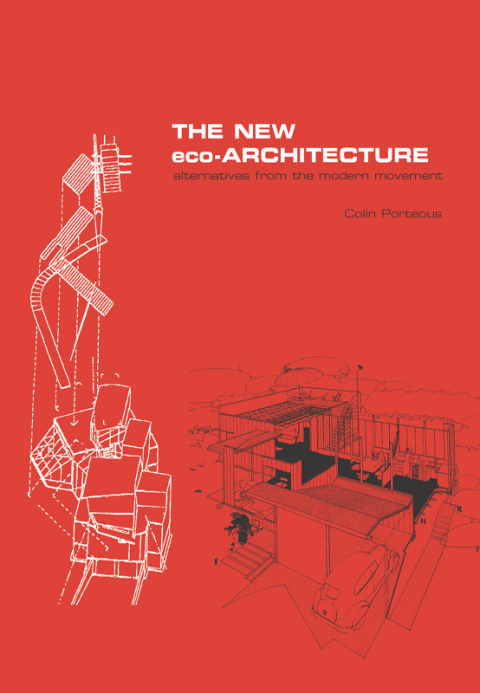 Cover image for book The New Eco-Architecture: Alternatives from the Modern Movement