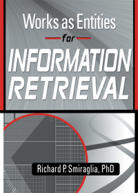 Cover image: Works as Entities for Information Retrieval 1st edition 9780789020208