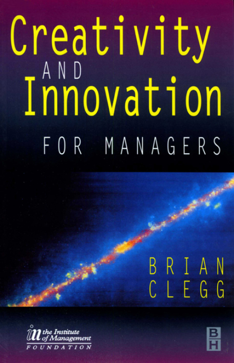 Cover image for book Creativity and Innovation for Managers