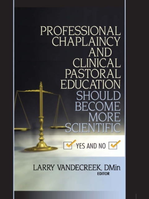 Cover image for book Professional Chaplaincy and Clinical Pastoral Education Should Become More Scientific