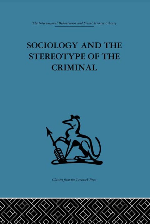 Cover image for book Sociology and the Stereotype of the Criminal
