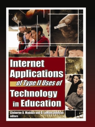 Internet Applications of Type II Uses of Technology in Education