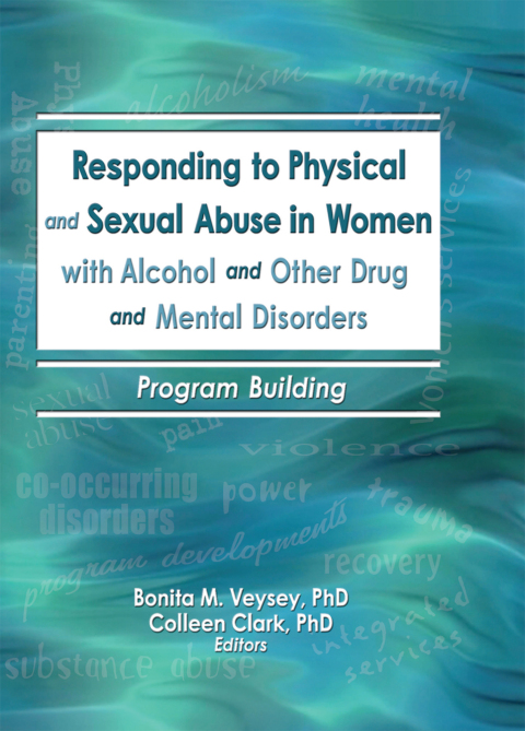 Cover image for book Responding to Physical and Sexual Abuse in Women with Alcohol and Other Drug and Mental Disorders