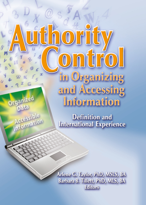 Cover image for book Authority Control in Organizing and Accessing Information