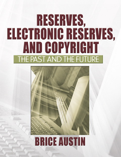 Cover image for book Reserves, Electronic Reserves, and Copyright