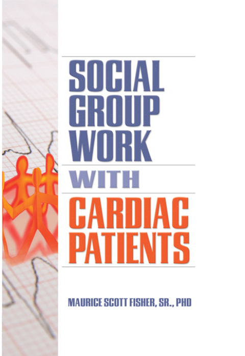 Cover image for book Social Group Work with Cardiac Patients