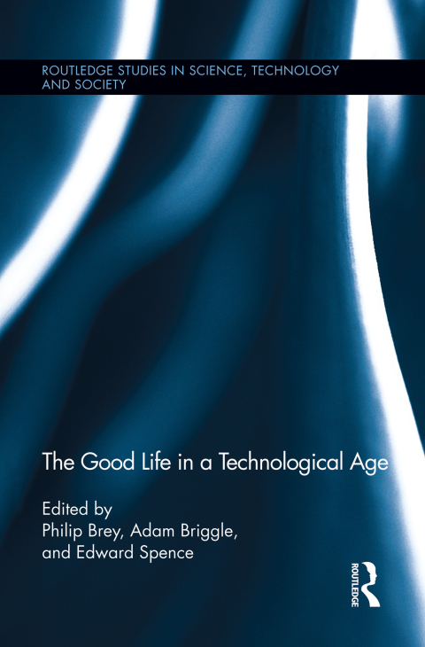Cover image for book The Good Life in a Technological Age
