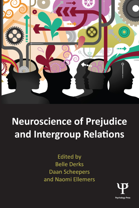 Cover image for book Neuroscience of Prejudice and Intergroup Relations