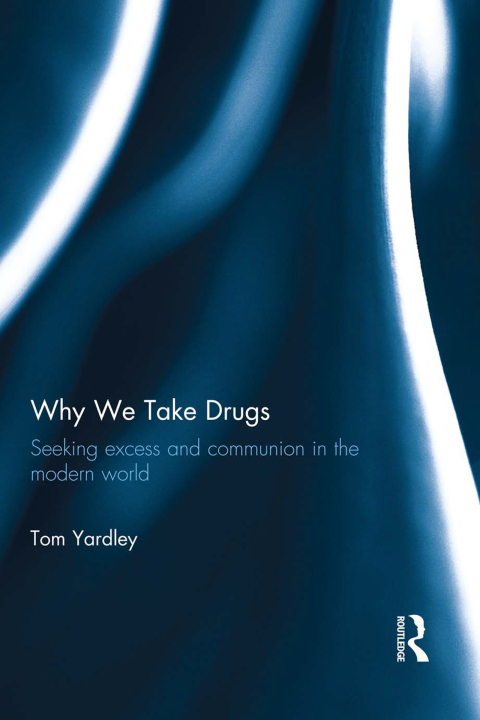 Cover image for book Why We Take Drugs