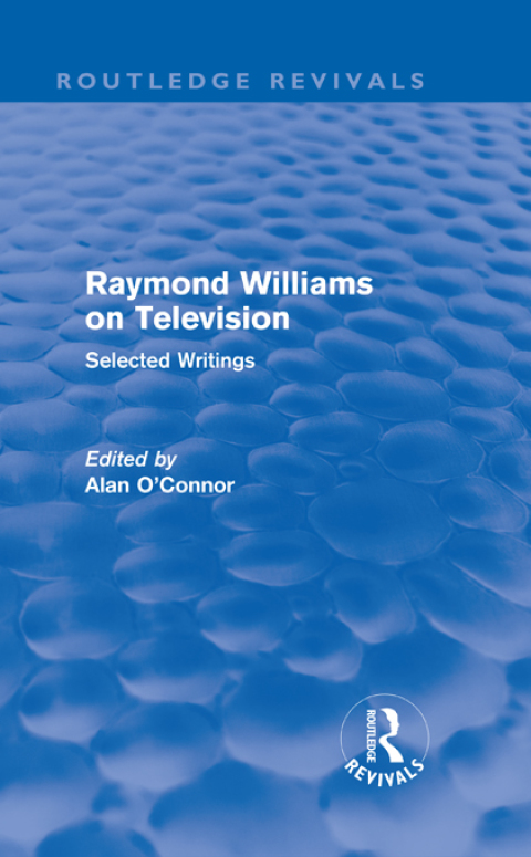 Cover image for book Raymond Williams on Television (Routledge Revivals)