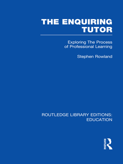 Cover image for book The Enquiring Tutor (RLE Edu O)