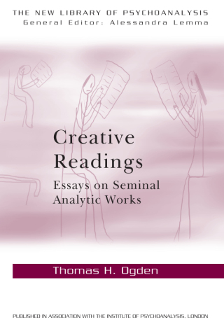 Creative Readings: Essays on Seminal Analytic Works