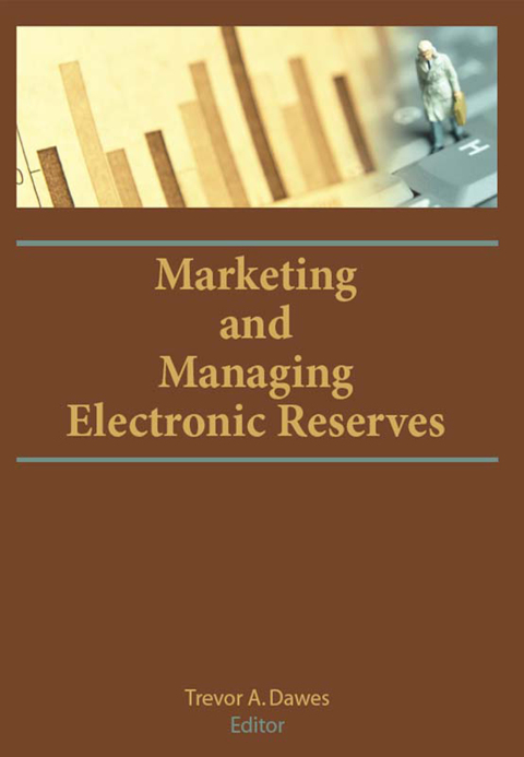 Cover image for book Marketing and Managing Electronic Reserves