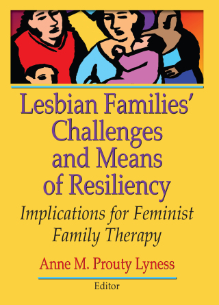 Lesbian Families' Challenges and Means of Resiliency