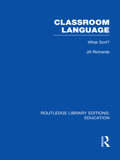 Cover image for book Classroom Language: What Sort (RLE Edu O)
