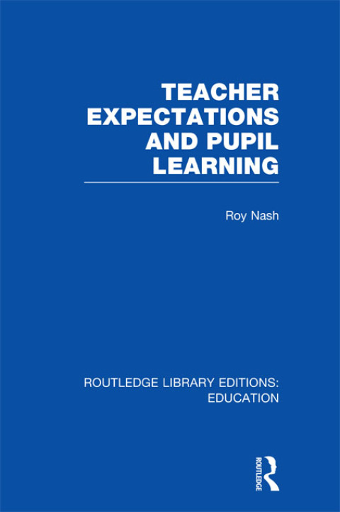 Cover image for book Teacher Expectations and Pupil Learning (RLE Edu N)