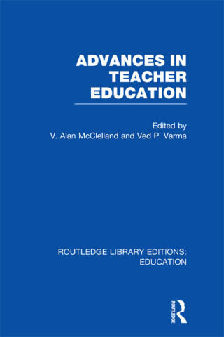 Advances in Teacher Education (RLE Edu N)