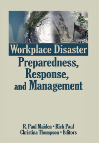صورة الغلاف: Workplace Disaster Preparedness, Response, and Management 1st edition 9780789034519