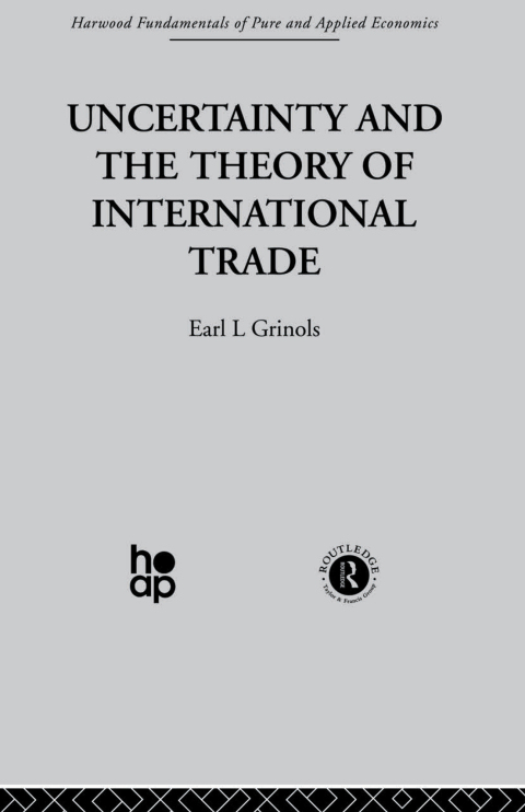 Cover image for book Uncertainty and the Theory of International Trade