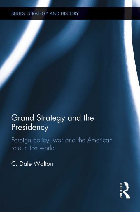 Cover image for book Grand Strategy and the Presidency